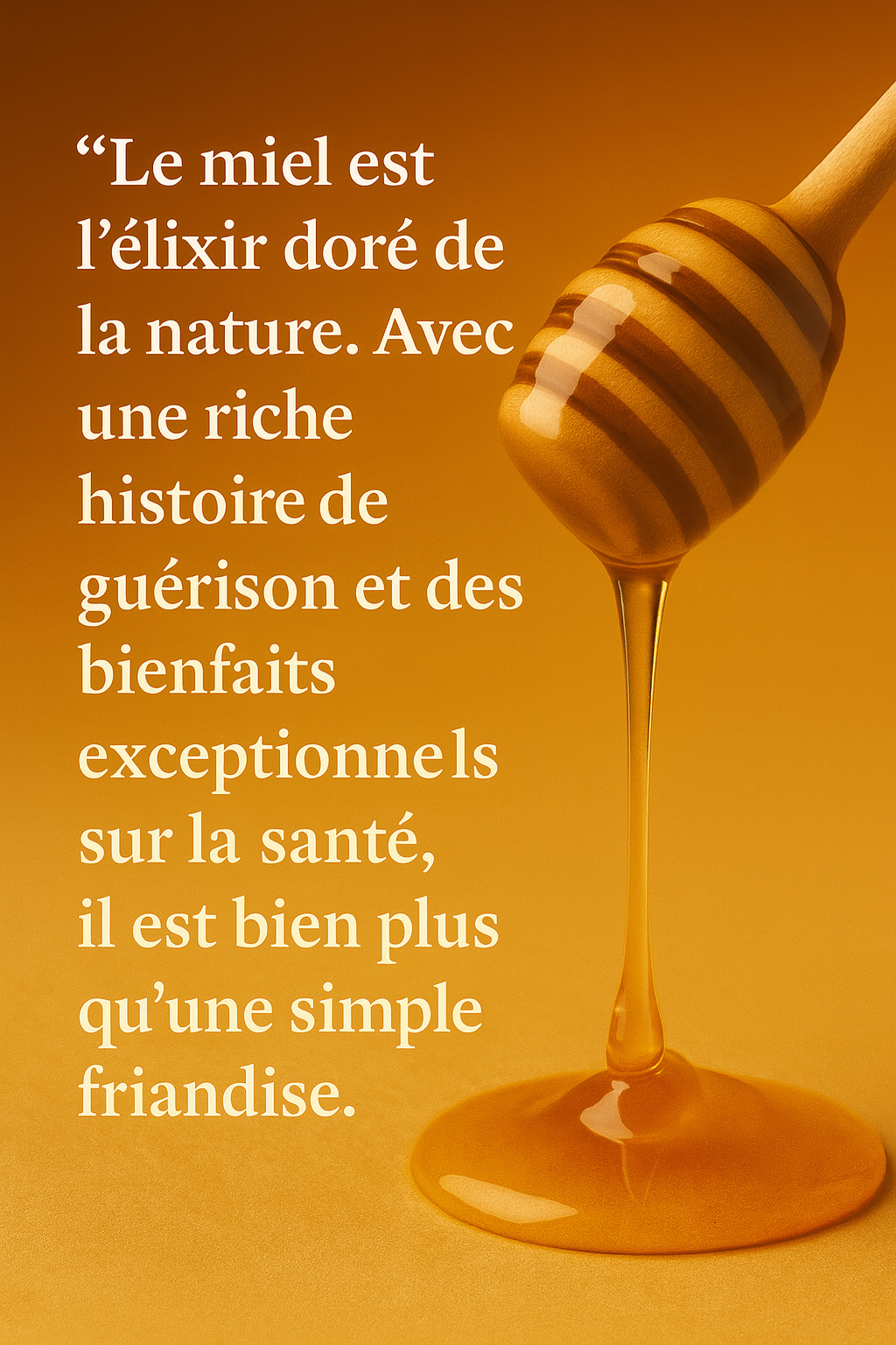 Le Remède Suprême au Miel – Le Secret Sucré de la Nature pour la Santé, la Beauté et le Bien-Être