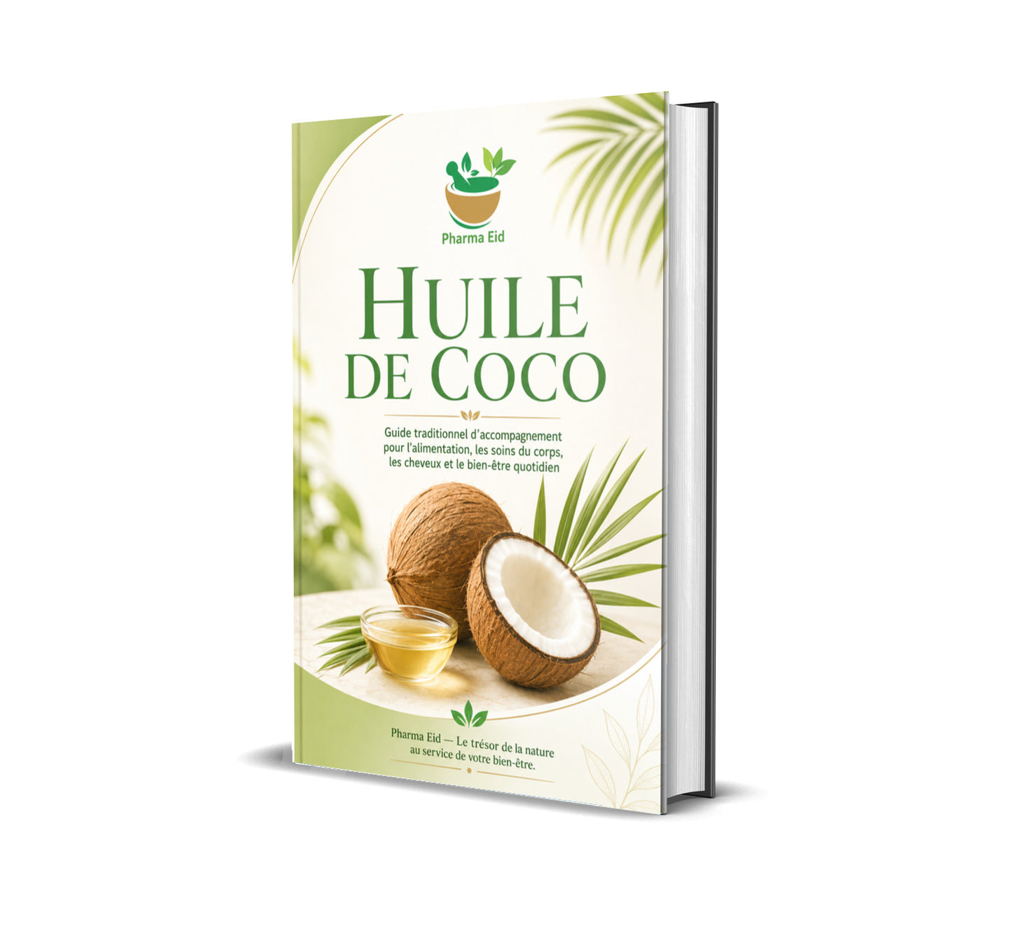 HUILE DE COCO — Guide traditionnel pour l’alimentation, les soins du corps, les cheveux et le bien-être quotidien